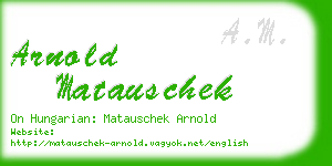 arnold matauschek business card